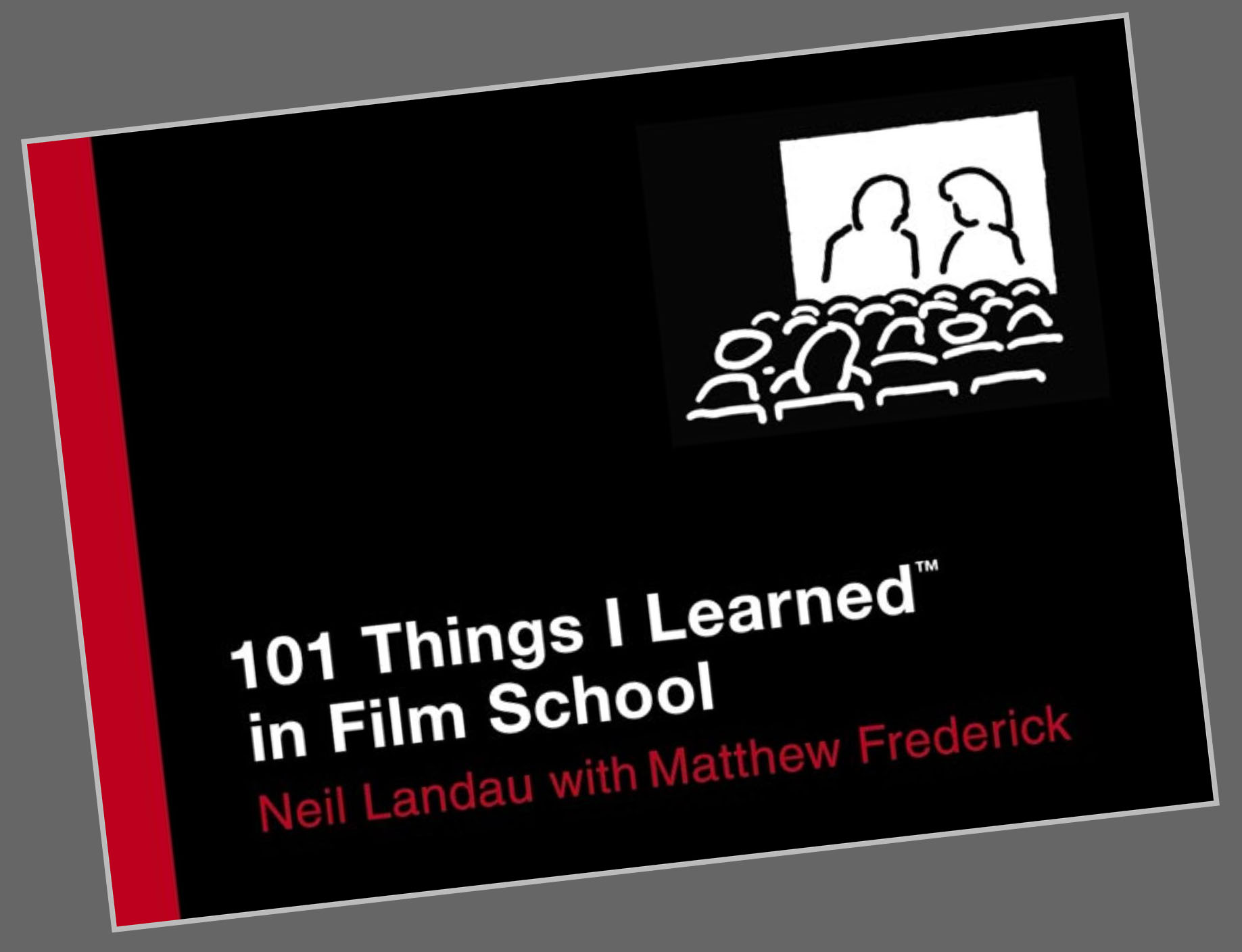 101 Things I Learned in Film
                              School